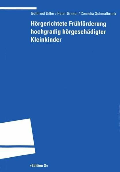 Hörgerichtete Frühförderung hochgradig hörgeschädigter Kleinkinder