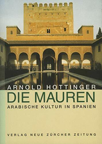 Die Mauren: Arabische Kultur in Spanien