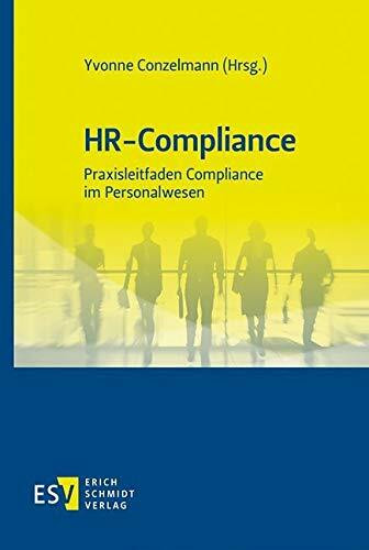 HR-Compliance: Praxisleitfaden Compliance im Personalwesen