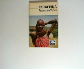 Ostafrika kennen und lieben : Safariferien in Kenya, Tanzania u. Uganda.