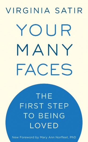 Your Many Faces: The First Step to Being Loved