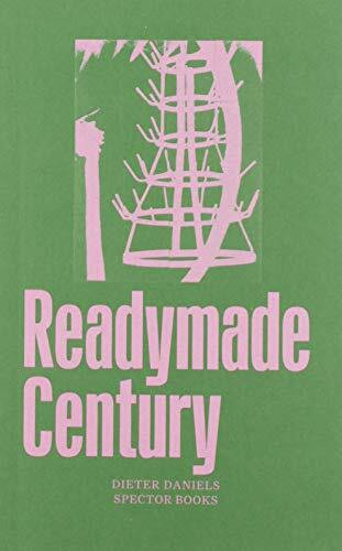 The Readymade Century
