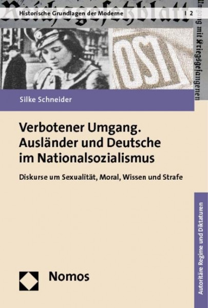 Verbotener Umgang. Ausländer und Deutsche im Nationalsozialismus