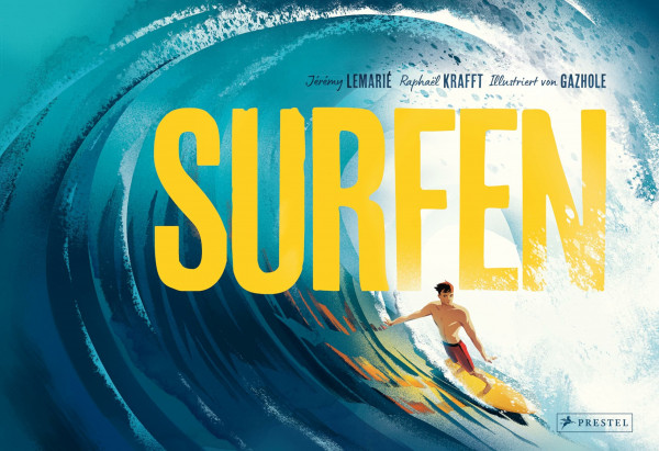 Surfen: Das Sachbilderbuch zu Sport und Lifestyle für Kinder ab 8 Jahren