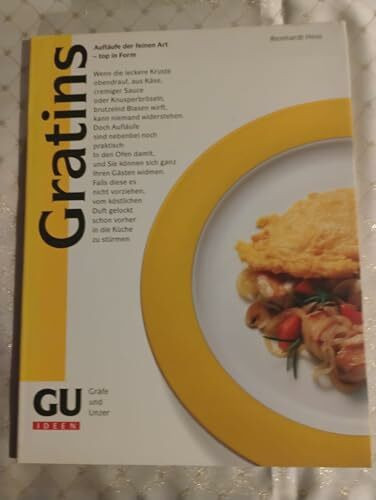 Gratins. Aufläufe der feinen Art, top in Form