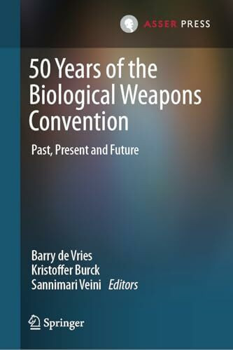 50 Years of the Biological Weapons Convention: Past, Present and Future