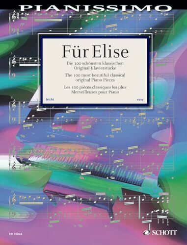 Für Elise: Die 100 schönsten klassischen Original-Klavierstücke. Klavier. (Pianissimo)