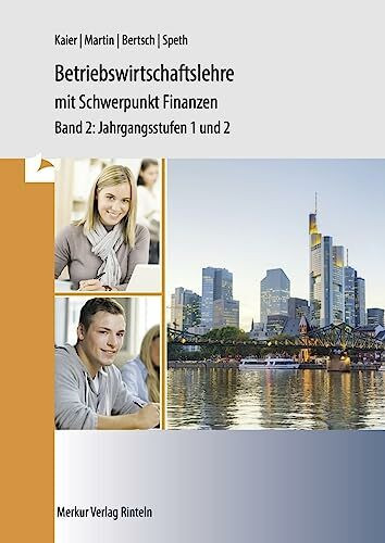 Betriebswirtschaftslehre mit Schwerpunkt Finanzen: Band 2: Jahrgangsstufen 1 und 2