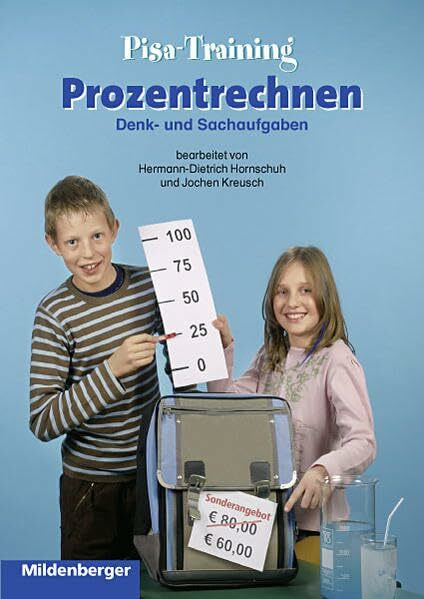 Wir trainieren Mathematik / Pisa-Training – Prozentrechnen, Aufgabenheft: Denk- und Sachaufgaben