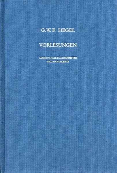 Vorlesungen, Ausgewählte Nachschriften und Manuskripte, Bd.6, Vorlesungen über die Geschichte der Philosophie, Teil 1, Einleitung in die Geschichte der Philosophie; Orientalische Philosophie.