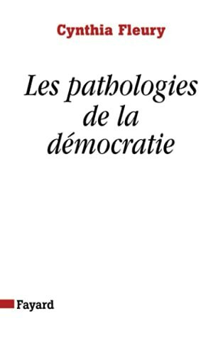 Les pathologies de la démocratie