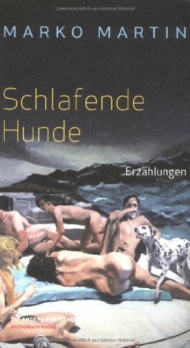 Schlafende Hunde: Erzählungen (Die Andere Bibliothek)