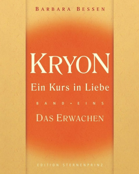 Kryon 01. Ein Kurs in Liebe - Das Erwachen