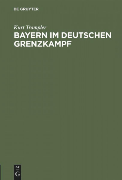 Bayern im deutschen Grenzkampf