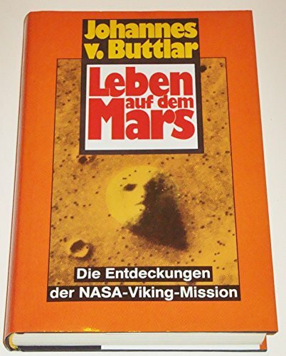 Leben auf dem Mars: Die neuesten Entdeckungen der Nasa