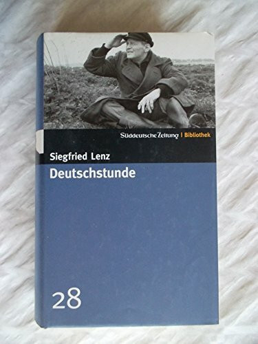 Deutschstunde. SZ-Bibliothek Band 28 (Süddeutsche Zeitung Bibliothek)