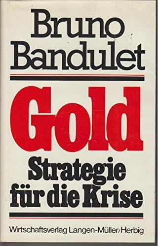 Gold, Strategie für die Krise