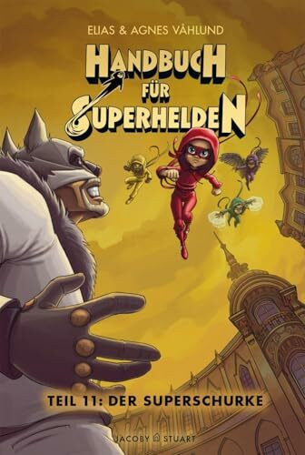 Handbuch für Superhelden: Teil 11: Der Superschurke