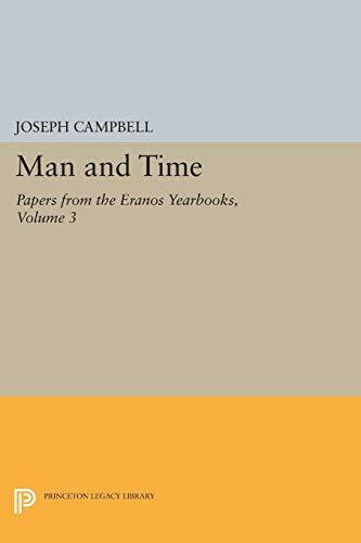 Man and Time: Papers from the Eranos Yearbooks (Bollingen Series)