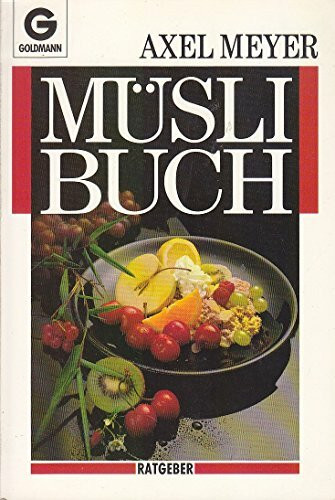 Müsli-Buch (Goldmann Ratgeber)