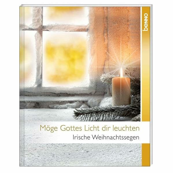Möge Gottes Licht dir leuchten: Irische Weihnachtssegen