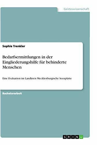 Bedarfsermittlungen in der Eingliederungshilfe für behinderte Menschen: Eine Evaluation im Landkreis Mecklenburgische Seenplatte