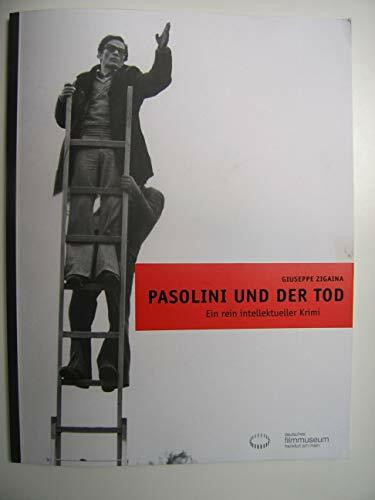 Pasolini und der Tod - Ein rein intellektueller Krimi (= Kinematograph Nr. 21/2005)