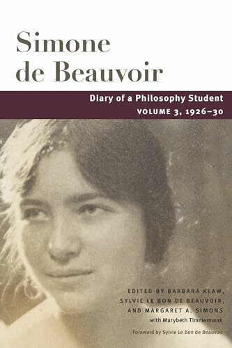 Diary of a Philosophy Student: 1926-30 (Beauvoir, 3)