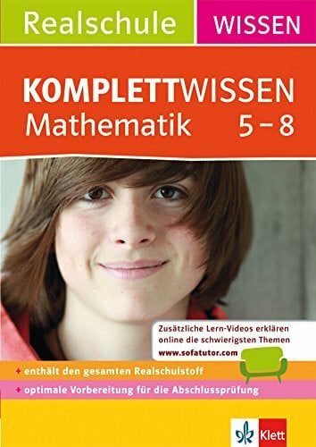 Klett Komplett Wissen Mathematik Realschule Klasse 5-8: Der gesamte Schulstoff: enthält den gesamten Realschulstoff, optimale Vorbereitung für die ... erklären online die schwierigsten Themen