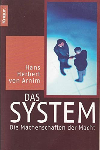 Das System: Die Machenschaften der Macht