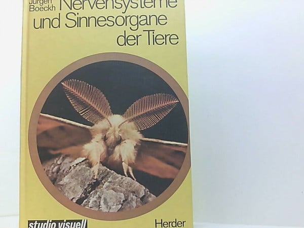 Nervensysteme und Sinnesorgane der Tiere. Ihre Funktion im tierischen Organismus