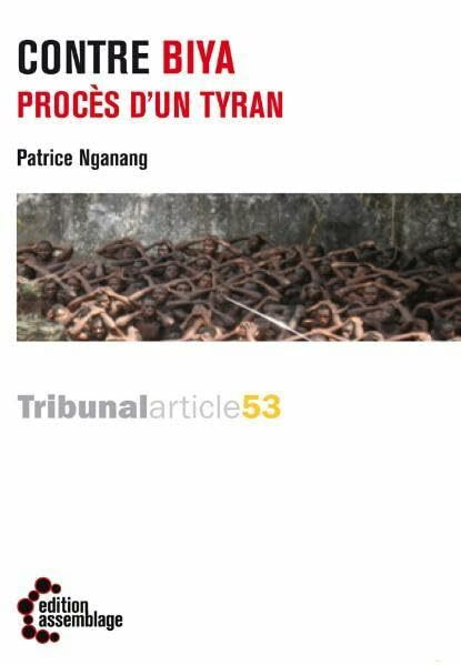 Contre Biya: Procès d’un Tyran