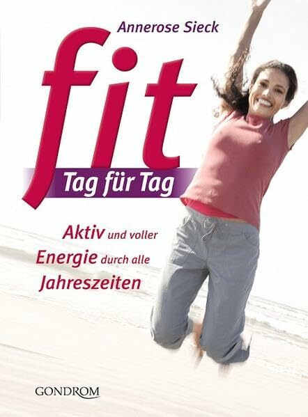 Fit Tag für Tag: Aktiv und voller Energie durch alle Jahreszeiten