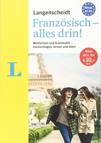 Langenscheidt Französisch - alles drin! - Basiswissen Französisch in einem Band: Wortschatz und Grammatik - nachschlagen, lernen und üben (Langenscheidt - Alles drin!)