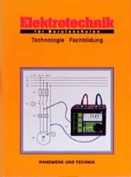 Elektrotechnik für Berufsschulen: Technologie Fachbildung