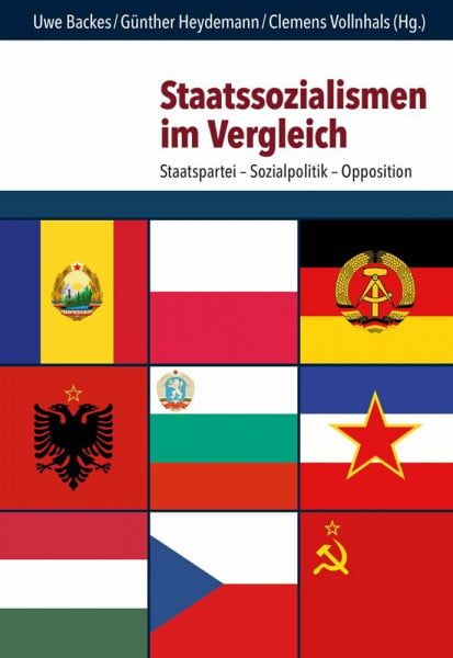 Staatssozialismen im Vergleich: Staatspartei - Sozialpolitik - Opposition (Schriften des Hannah-Arendt-Instituts für Totalitarismusforschung, Band 64)