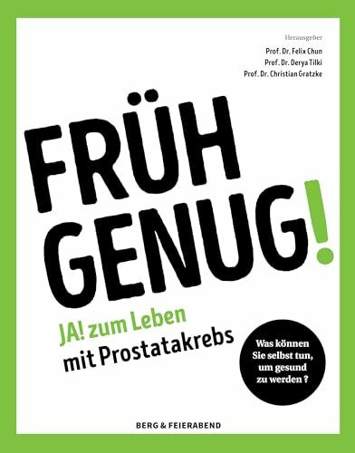Früh genug: Ja zum Leben mit Prostatakrebs