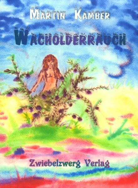 Wacholderrauch: Eine Erzählung aus der Vorzeit