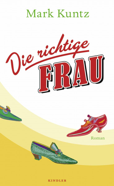 Die richtige Frau: Roman