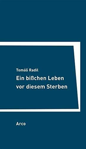 Ein bisschen Leben vor diesem Sterben: Aus dem Tschechischen von Hubert Laitko