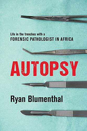 Autopsy: Life in the Trenches With a for