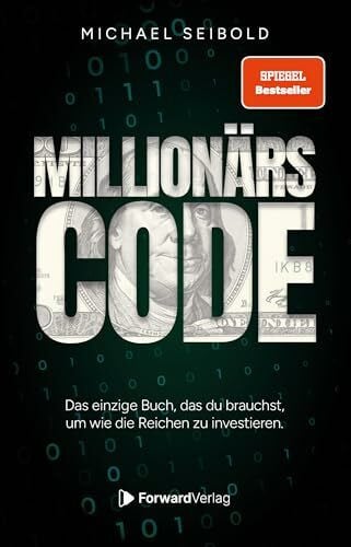 Der Millionärscode: Das einzige Buch, das du brauchst, um wie die Reichen zu investieren.