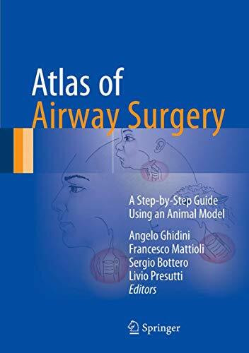 Atlas of Airway Surgery: A Step-by-Step Guide Using an Animal Model