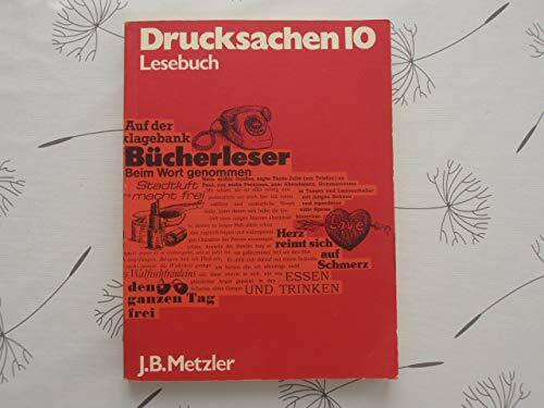 Drucksachen. Lesebuch Kl. 10, [Hauptbd.]]