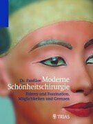 Moderne Schönheitschirurgie (mit CD-ROM "Schönheitschirurgie und der Mensch"): Fakten und Faszination, Möglichkeiten und Grenzen