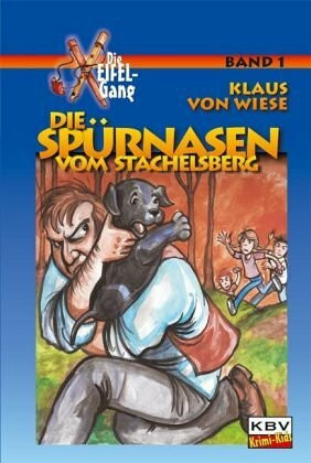 Die Spürnasen vom Stachelsberg (KBV-Krimi)