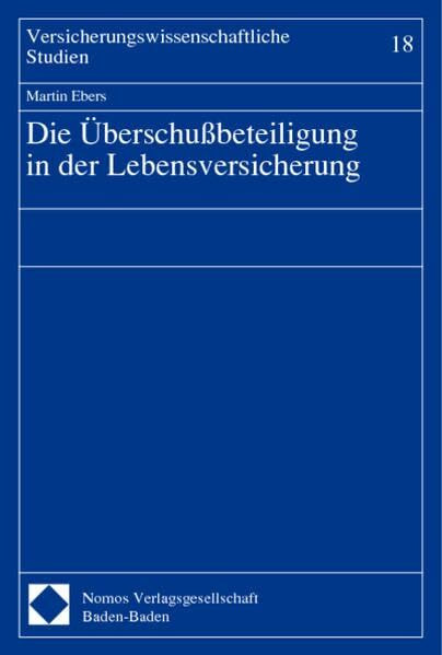 Die Überschußbeteiligung in der Lebensversicherung (Versicherungswissenschaftliche Studien; 18): Diss..