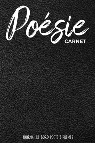 Carnet Poésie Journal De Bord Poète & Poèmes: Cahier Avec Intérieur Décoré, Pages Lignées Pour Écrire & Pages Blanches Pour Illustrer & Dessiner/Livre ... votre Amour pour la Culture & Patrimoine