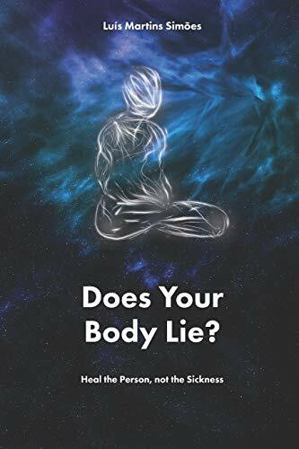 Does Your Body Lie?: Heal the Person, not the Sickness