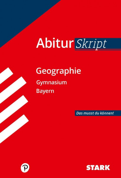 Abitur-Training Erdkunde / Abiturskript Bayern Geographie